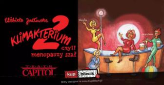 Piotrków Trybunalski Wydarzenie Spektakl Klimakterium 2, czyli menopauzy szał