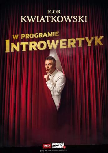 Tomaszów Mazowiecki Wydarzenie Stand-up Igor Kwiatkowski - Introwertyk