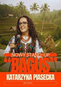 Tomaszów Mazowiecki Wydarzenie Stand-up Katarzyna Piasecka - Nowy program stand-up „BAGUS”